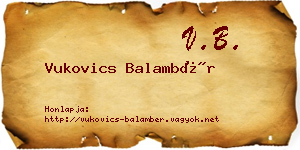 Vukovics Balambér névjegykártya